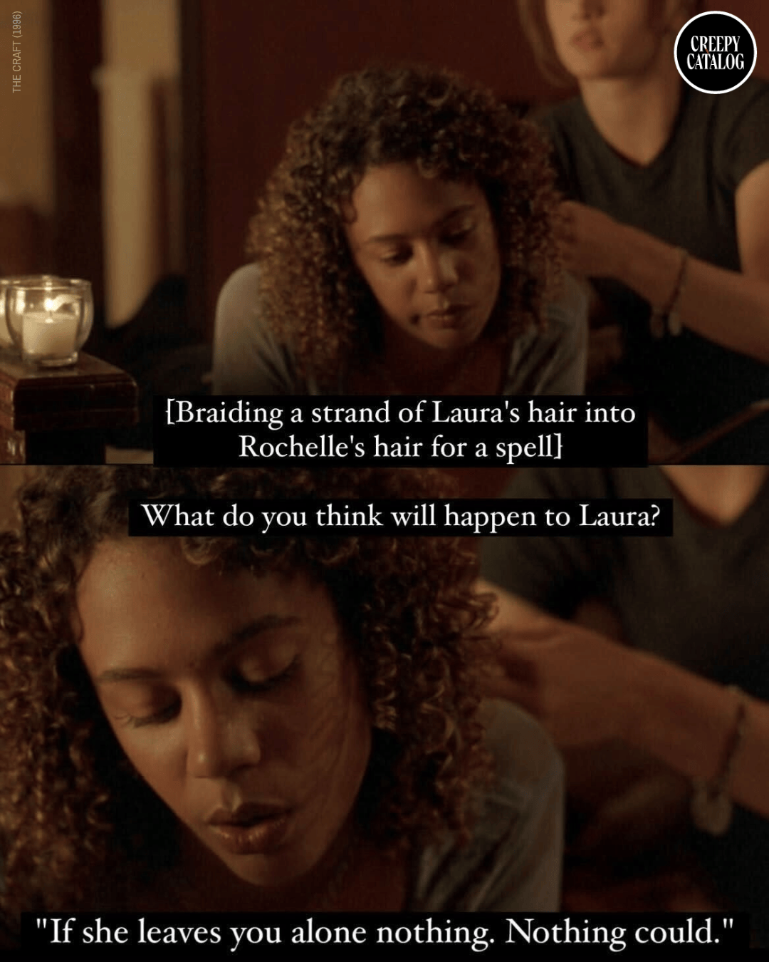 Two-panel dimly lit scene: a young woman with curly hair sits by a candle while someone braids her hair, with subtitles about braiding Laura's hair into Rochelle's for a spell and the outcome if Laura leaves her alone.